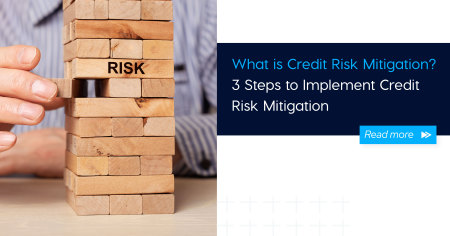 What is Credit Risk Mitigation? - 3 Steps to Implement