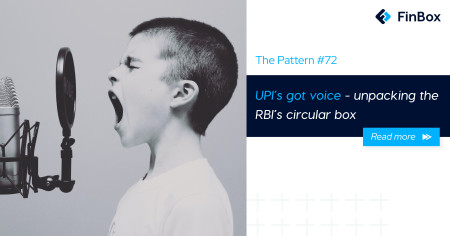 The Pattern #72: UPI’s got voice - unpacking the RBI’s circular box