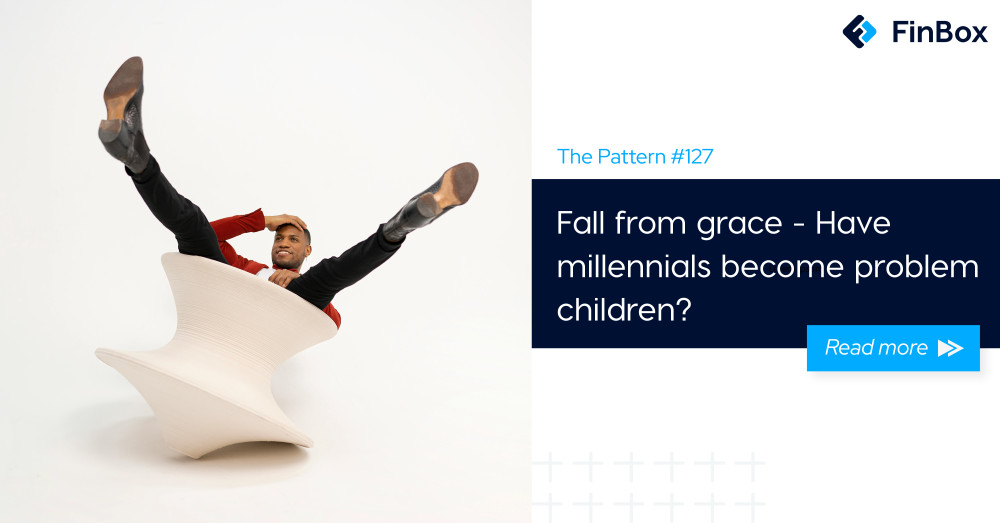 The Pattern #127: Fall from grace - Have millennials become problem children?   