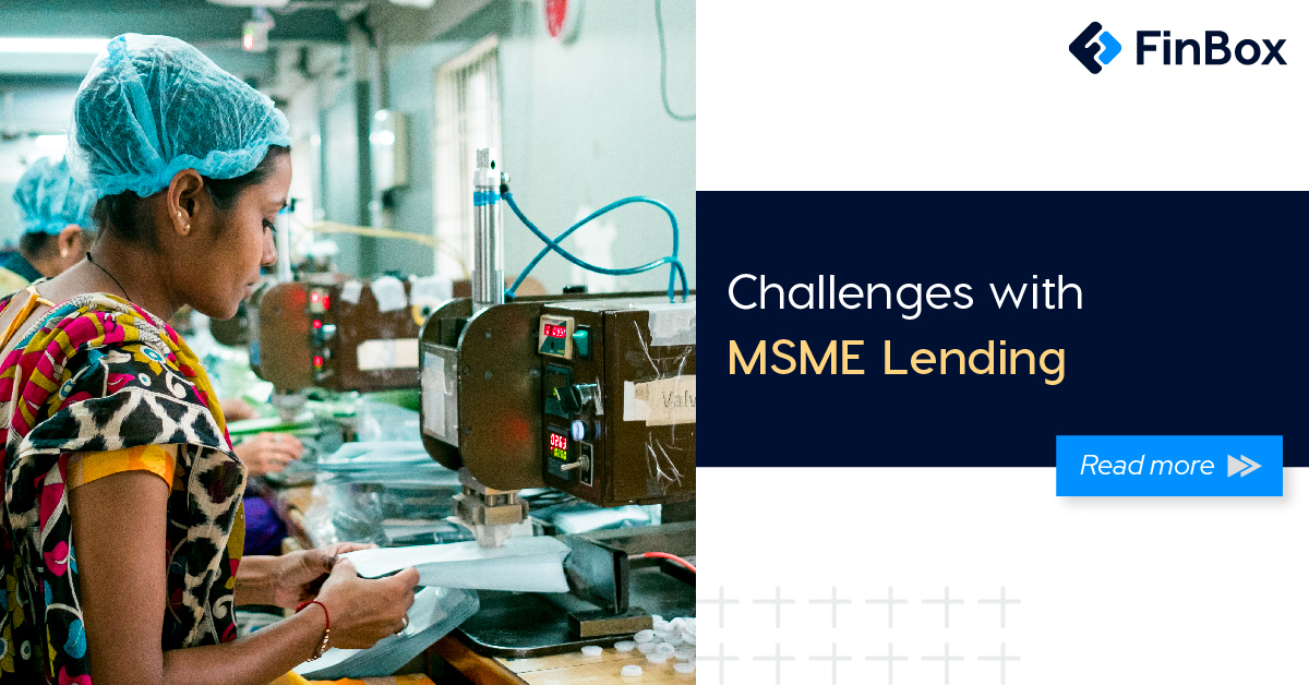 Challenges with MSME lending and how Embedded Finance solves them?