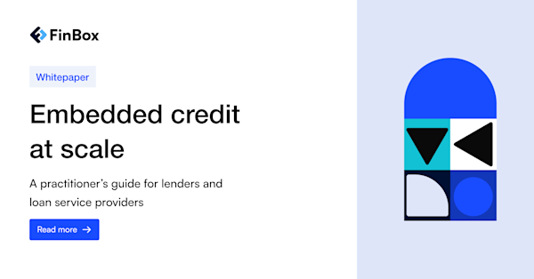 Embedded credit at scale: A practitioner’s guide for lenders and loan service providers