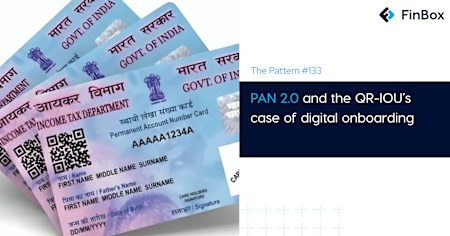 The Pattern #133: PAN 2.0 and the QR-IOU case of digital onboarding