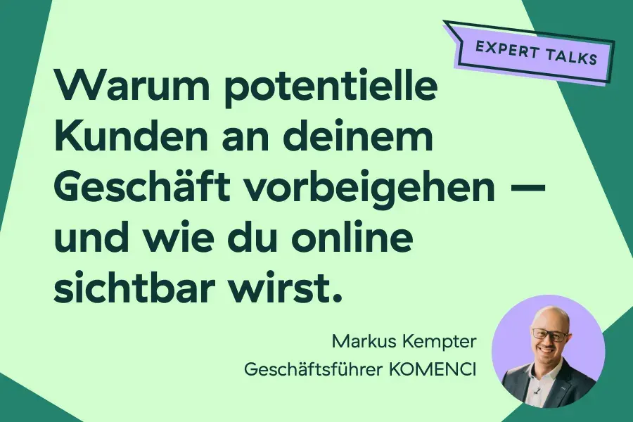Warum potentielle Kunden an deinem Geschäft vorbeigehen – und wie du online sichtbar wirst