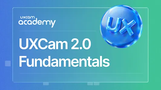 Cover · UXCam 2.0 Fundamentals