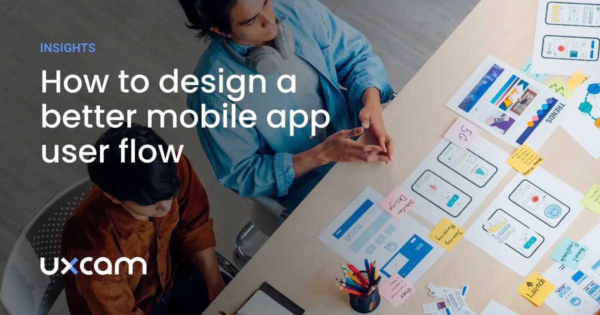 How to Design a Better Mobile App User Flow