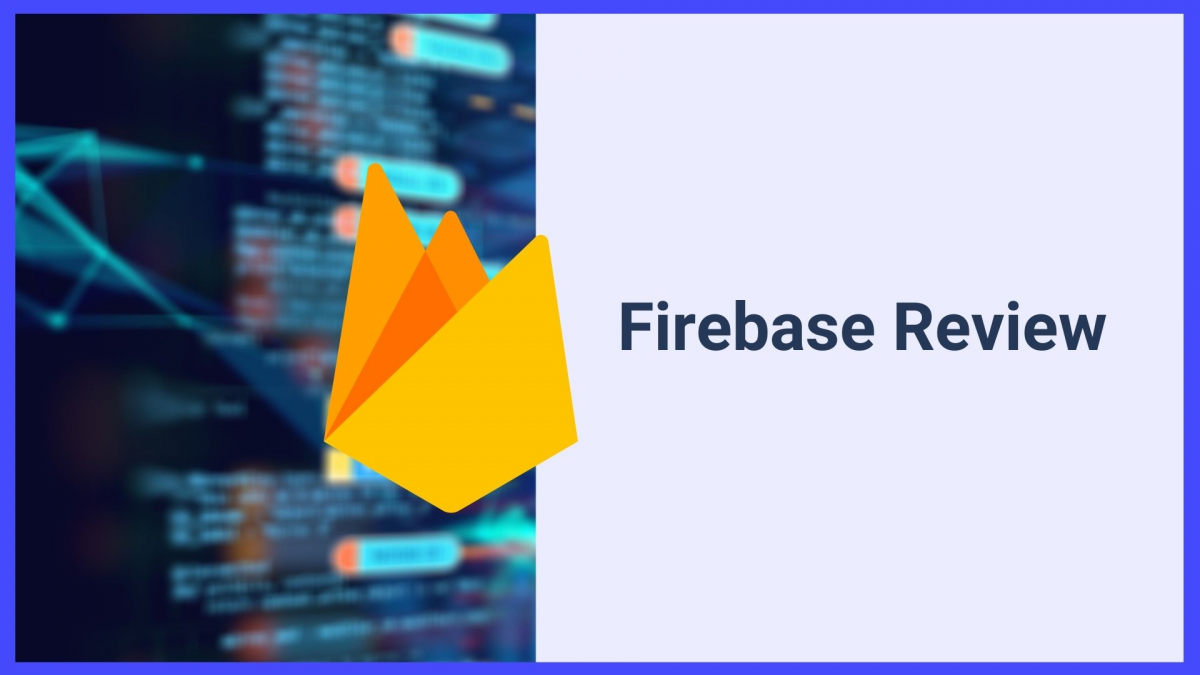 Firebase Review 2024 An Honest Opinion