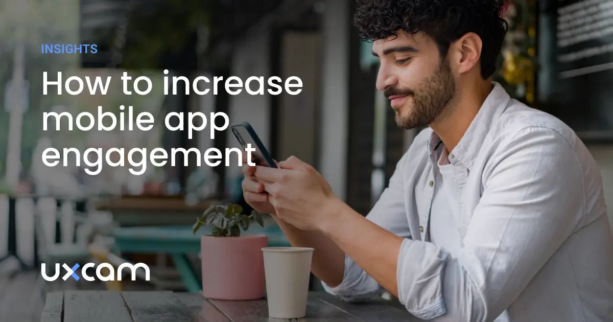 How to Increase Mobile App Engagement (10 Key Strategies)