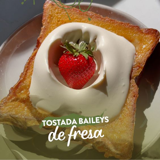 Tostada Baileys de fresa