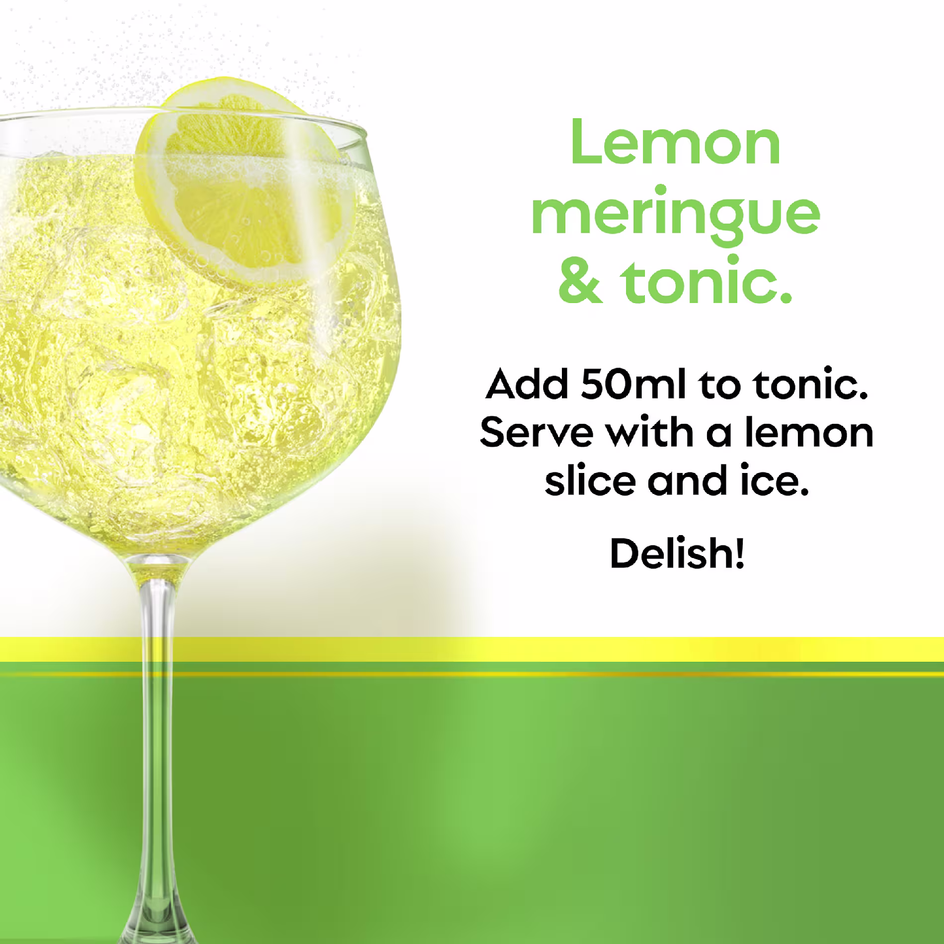Lemon meringue & tonic. Add 50ml to tonic. Serve with a lemon slice and ice.