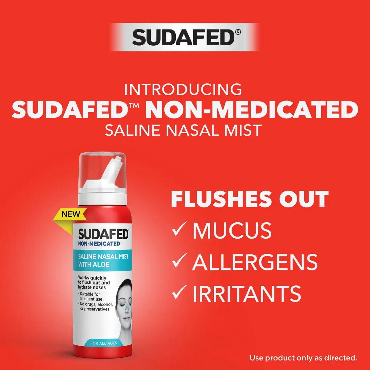 Sudafed® Non-Medicated Saline Nasal Mist flushes out mucus, allergens, and irritants
