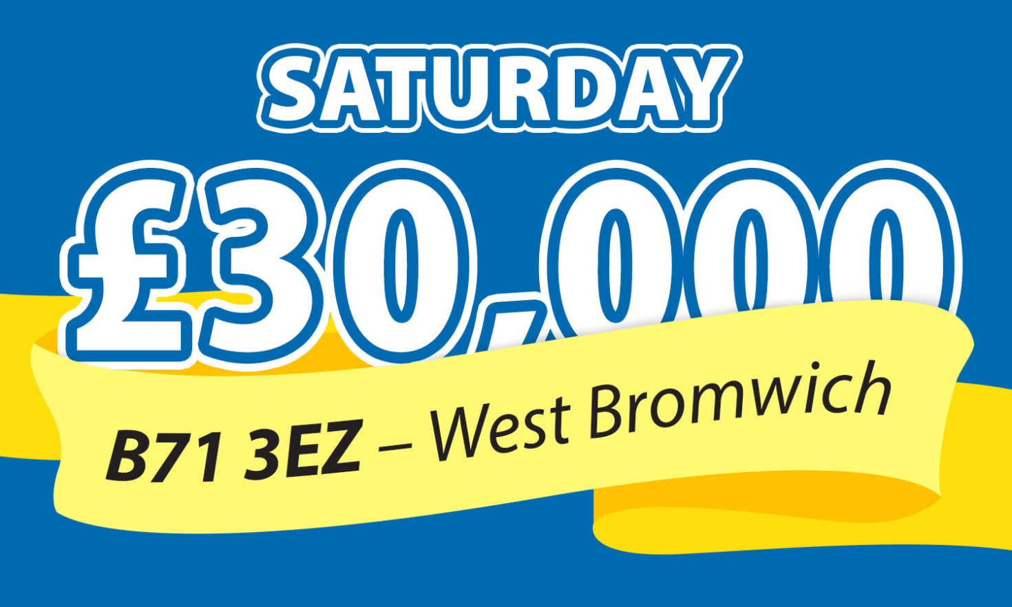 One winner in West Bromwich scooped £30,000 today