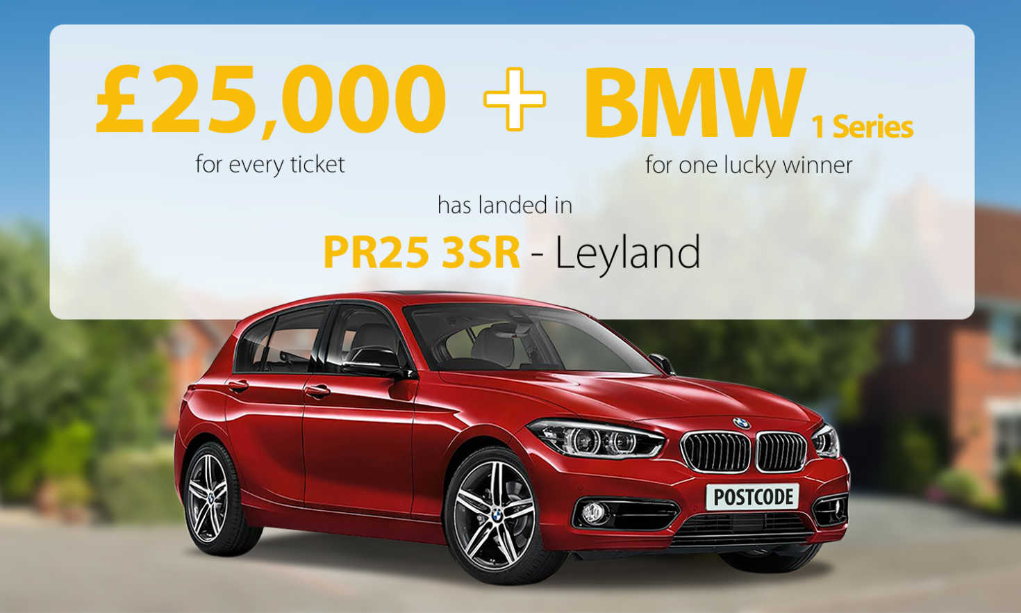 Two lucky Leyland winners have won a fantastic £25,000 each, and one of them will drive away a brand new BMW