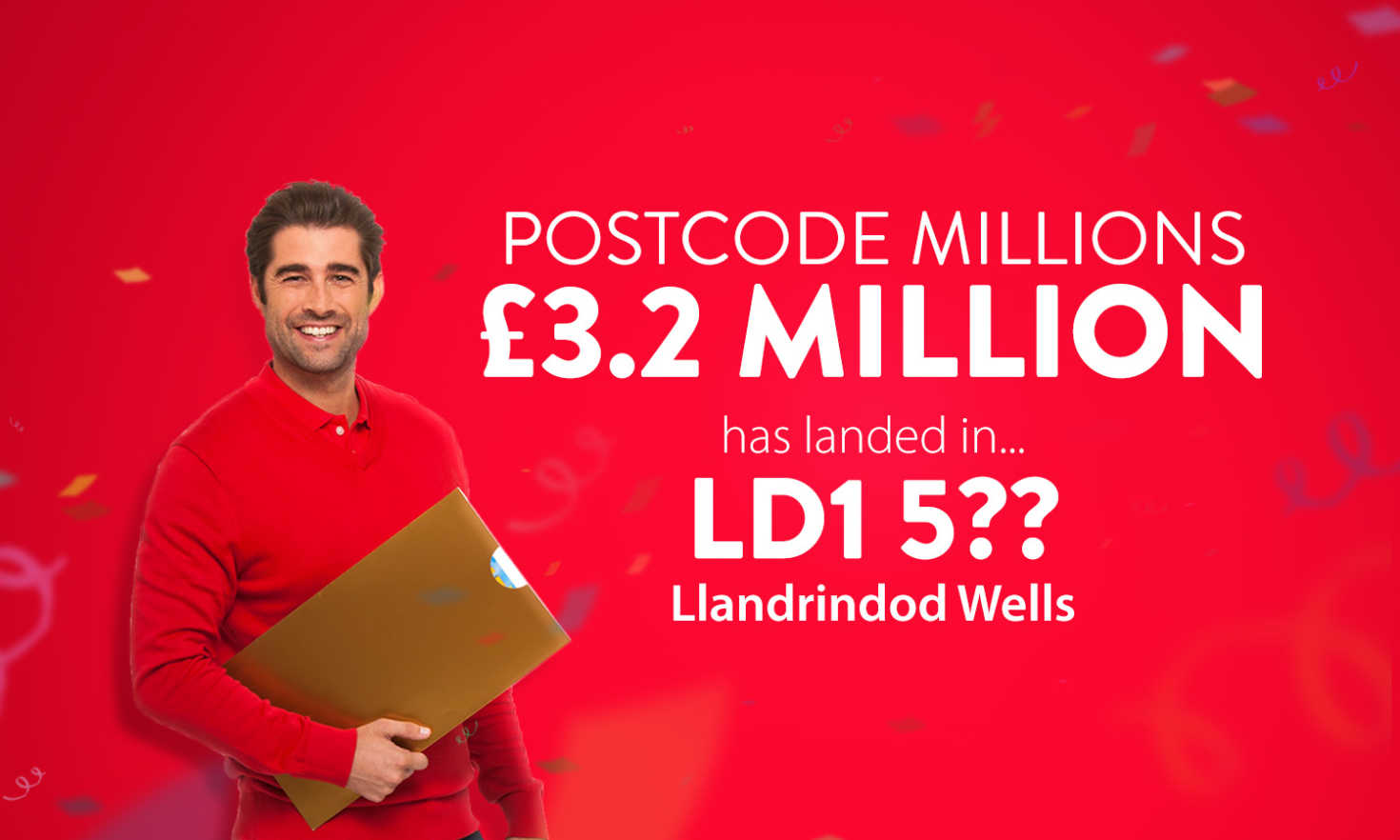 Our latest Postcode Millions has landed in Llandrindod Wells, and players will share a thrilling £3.2 Million