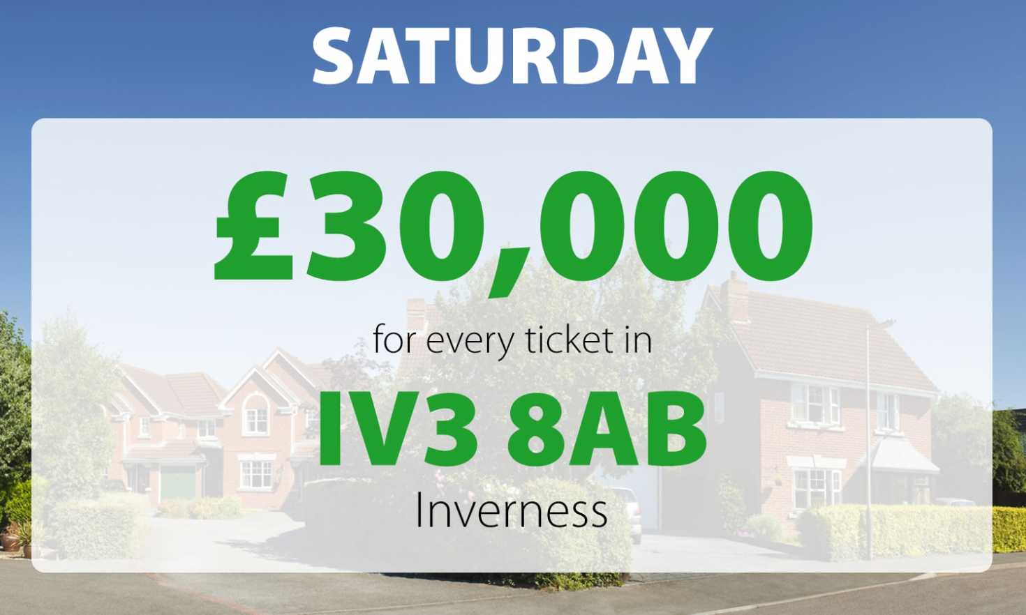 A lucky winner from Inverness has scooped £30,000 in Saturday's Street Prize