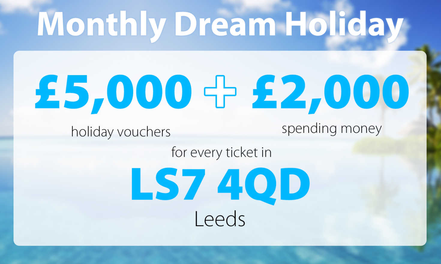 Two Leeds players are going to jet off on fabulous holidays thanks to their lucky postcode