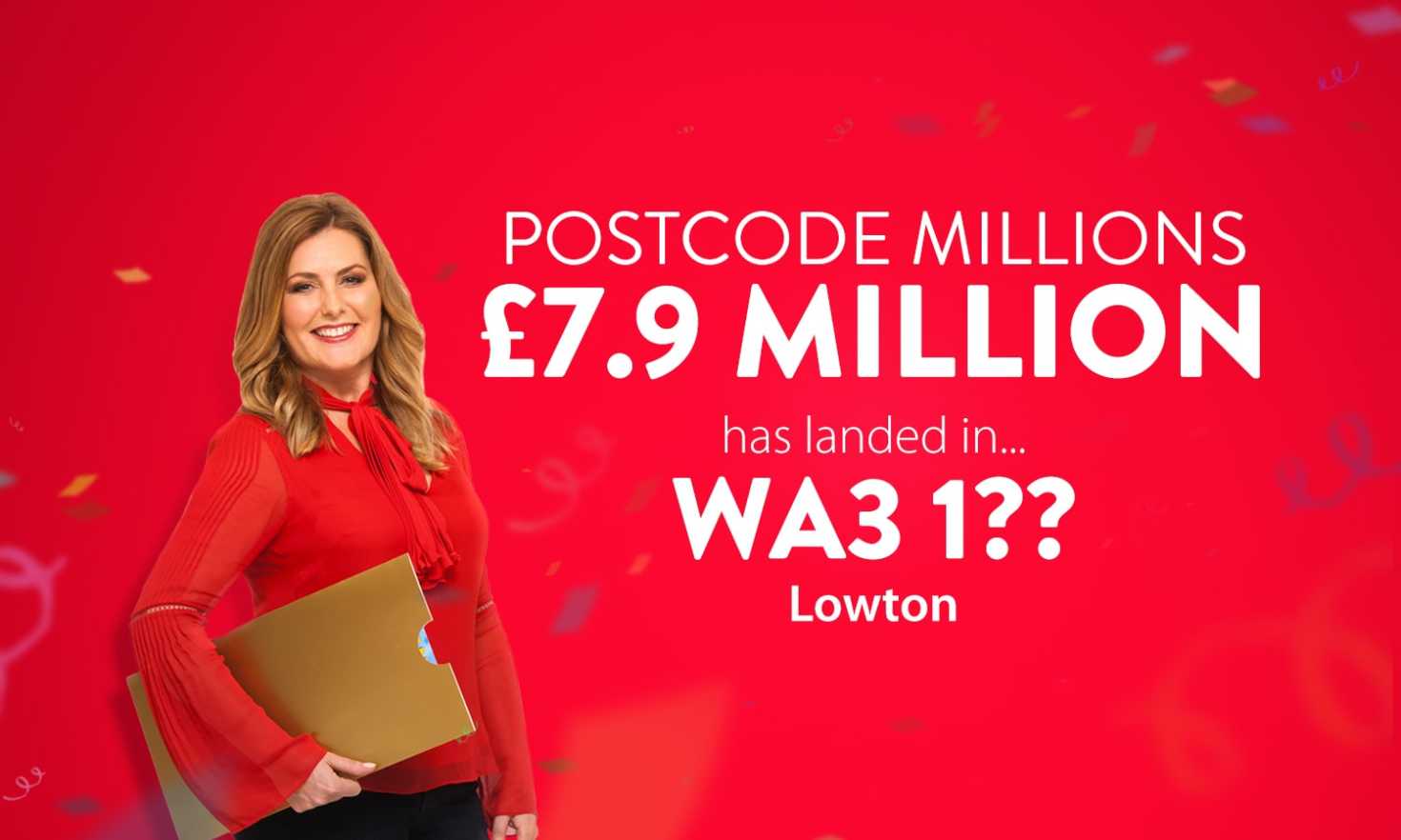£7.9 Million in prizes is heading to Lowton for this month's Postcode Millions