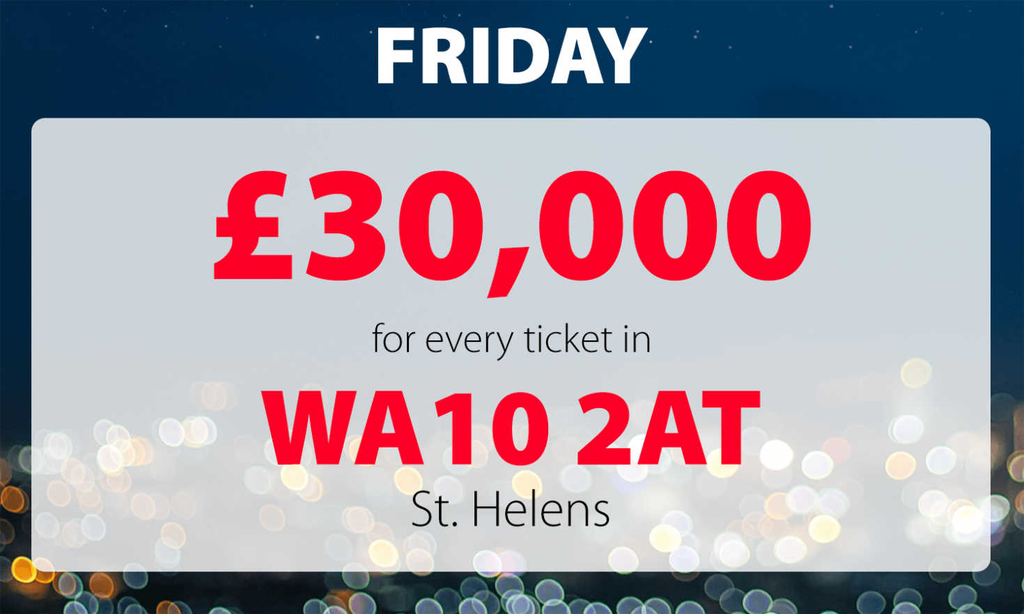Six players in postcode WA10 2AT have picked up whopping cheques with our Street Prize