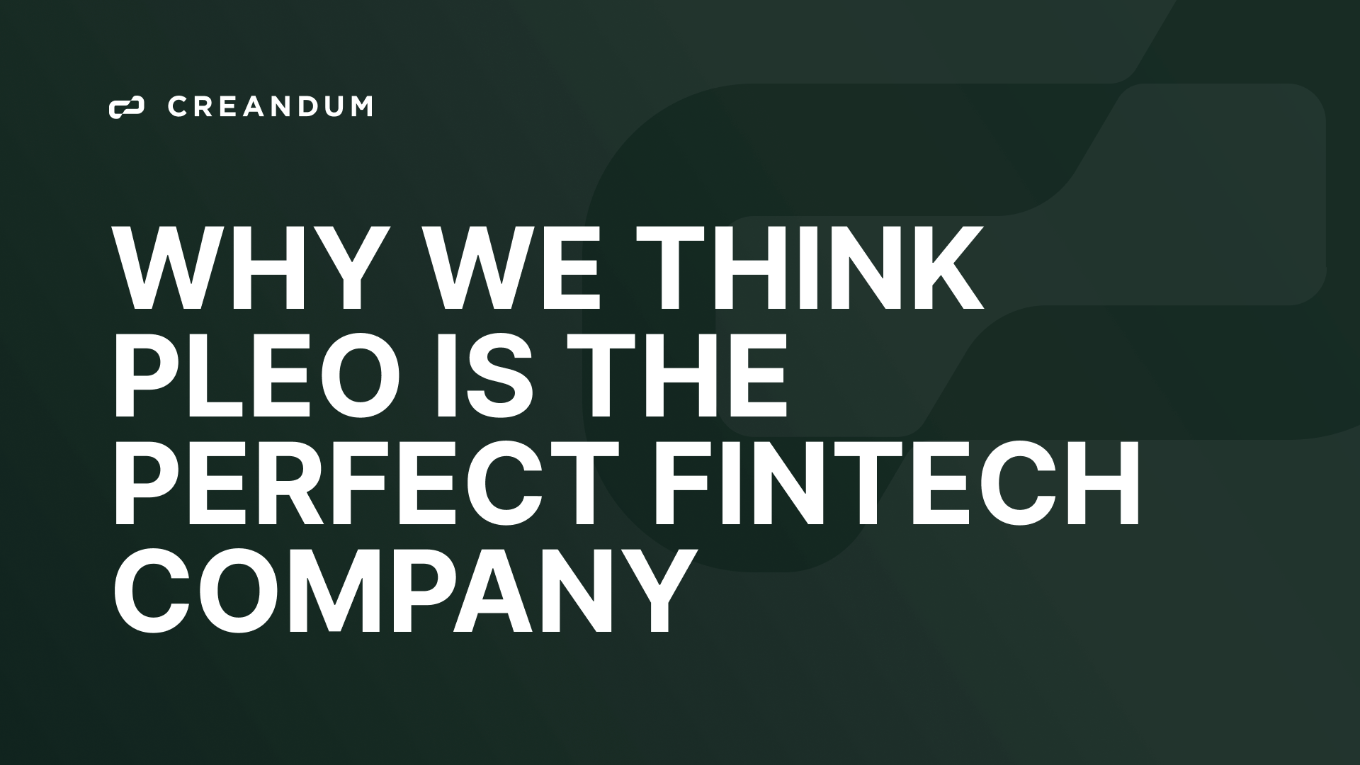 Why we think Pleo is the perfect Fintech company