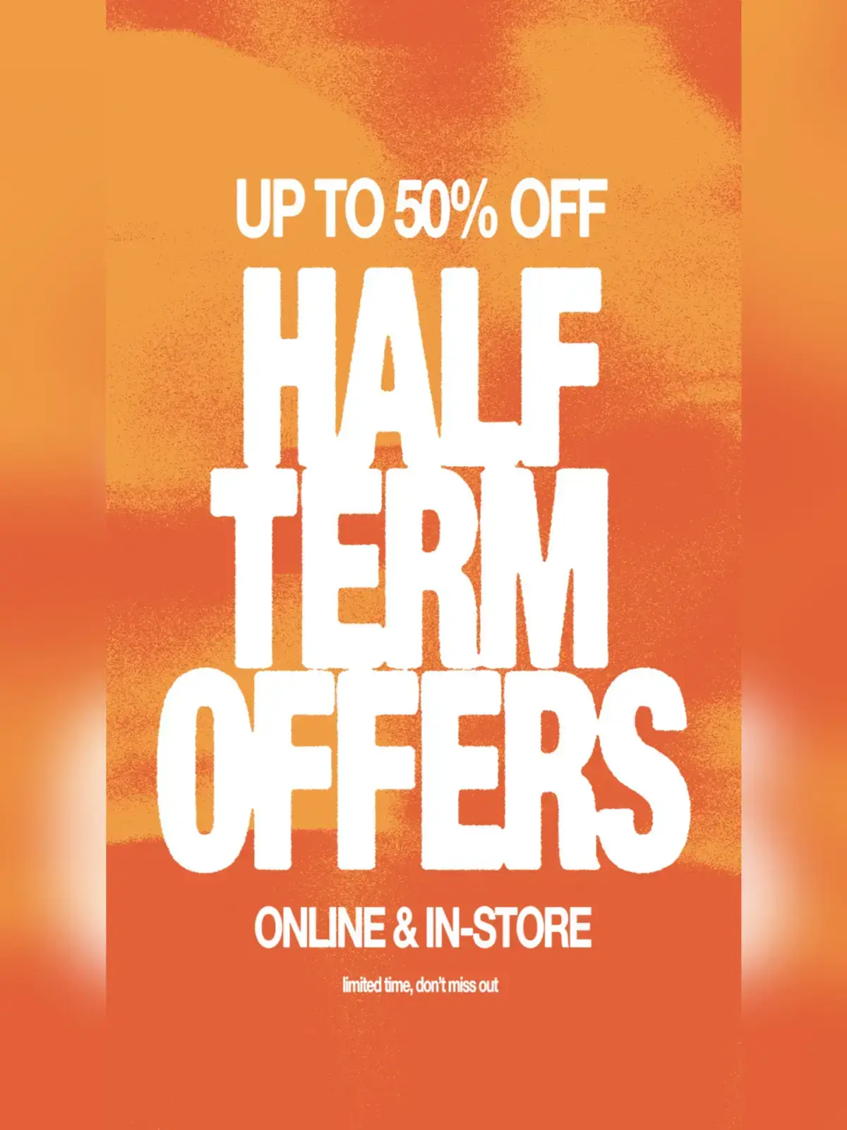 Footasylum - Campaign 8 - half term offers instore and online - EN - Image Set 1 - 1200x1600