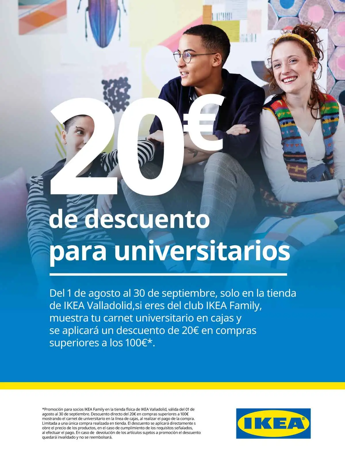 Consigue 20€ de descuento en IKEA Valladolid si eres universitario. Del 1 de agosto al 30 de septiembre, en compras superiores a 100€ con IKEA Family.