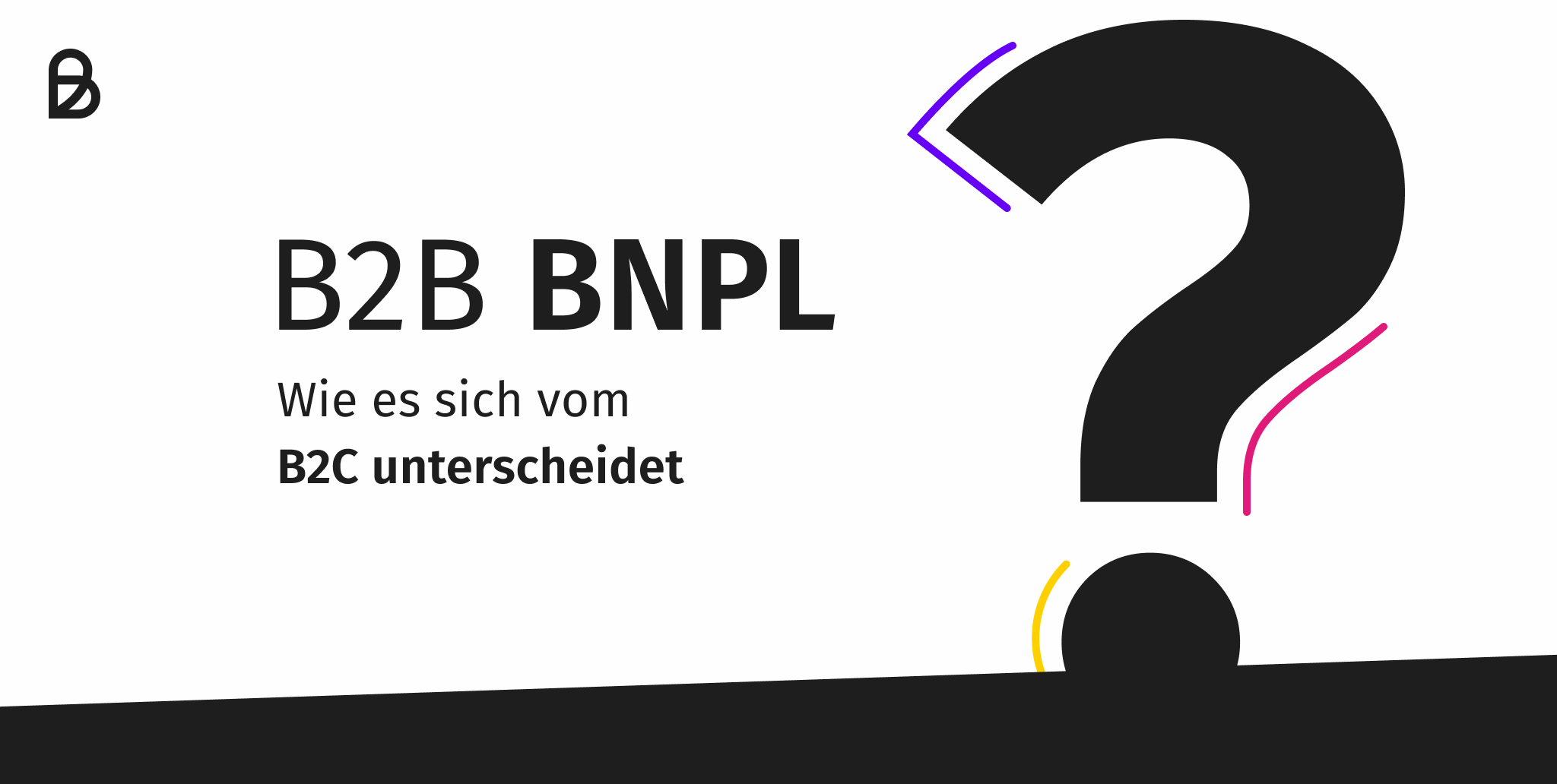 Wie sich BNPL vom B2B zu B2C unterscheidet