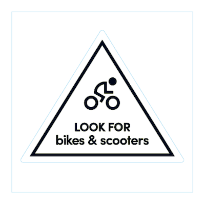 A decal for inside car windows that reminds passengers to keep an eye out for bikes and scooters before exiting the vehicle.