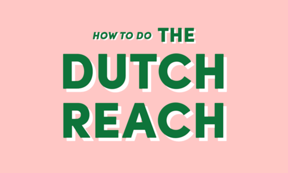 A video illustrating how to do the dutch reach.