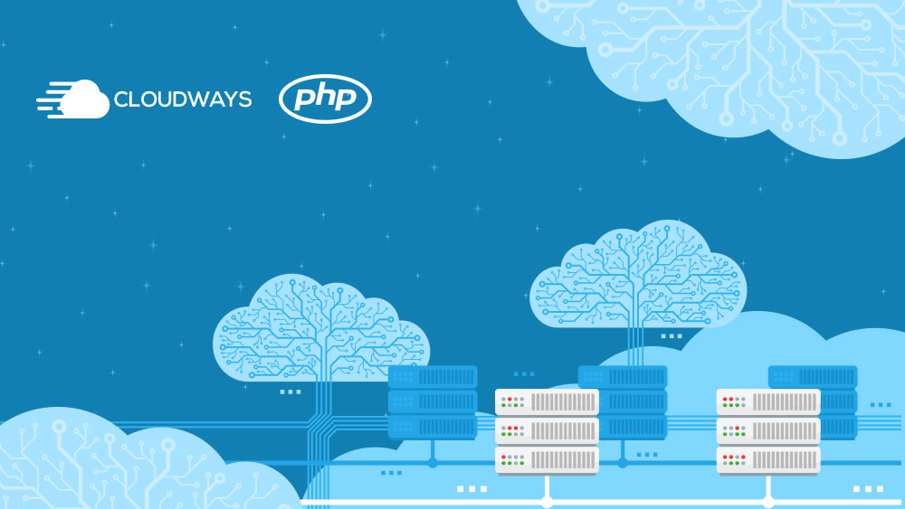 Why Cloudways is the Perfect Managed Hosting for PHP Applications