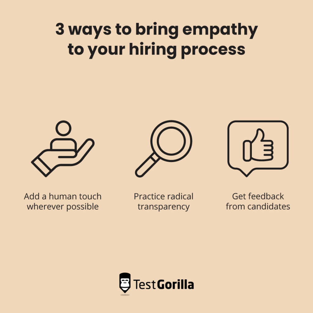 3 ways to bring empathy to your hiring process