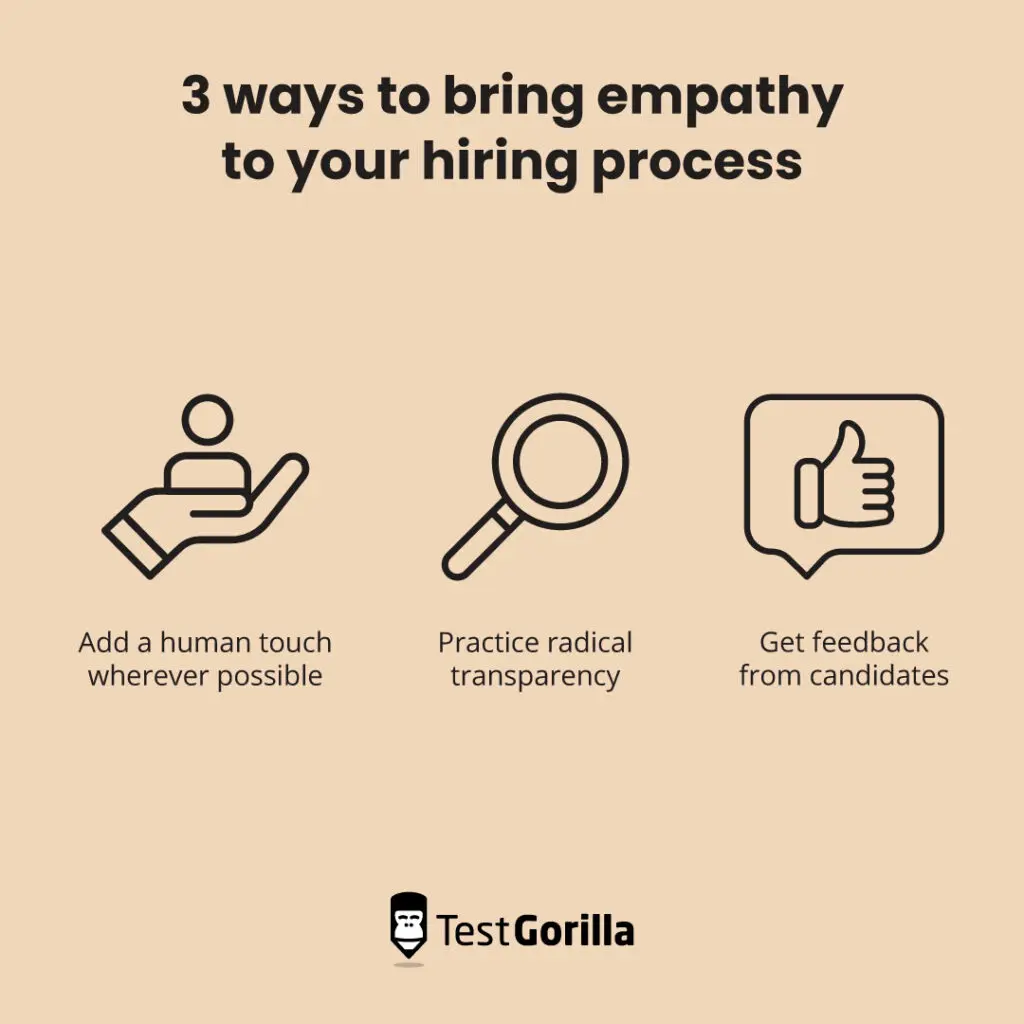 3 ways to bring empathy to your hiring process