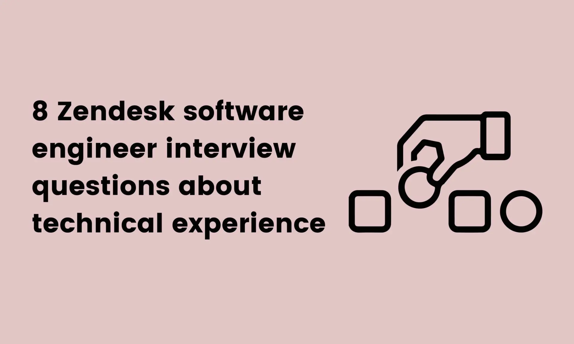 8 Zendesk software engineer interview questions about technical experience