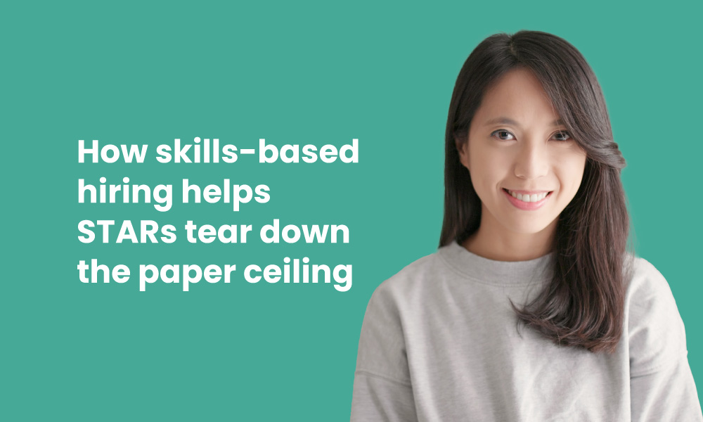 Tear the paper ceiling, open your recruitment process to STARs, and boost diversity and innovation with skills-based hiring.