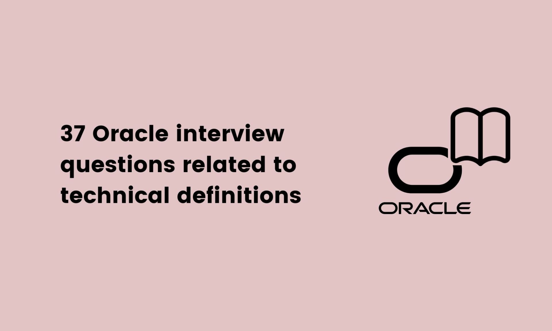 37 Oracle interview questions related to technical definitions