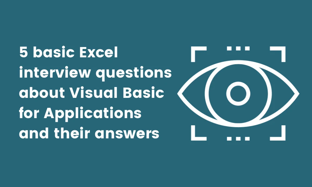 image showing 5 basic Excel interview questions about Visual Basic for Applications and their answers