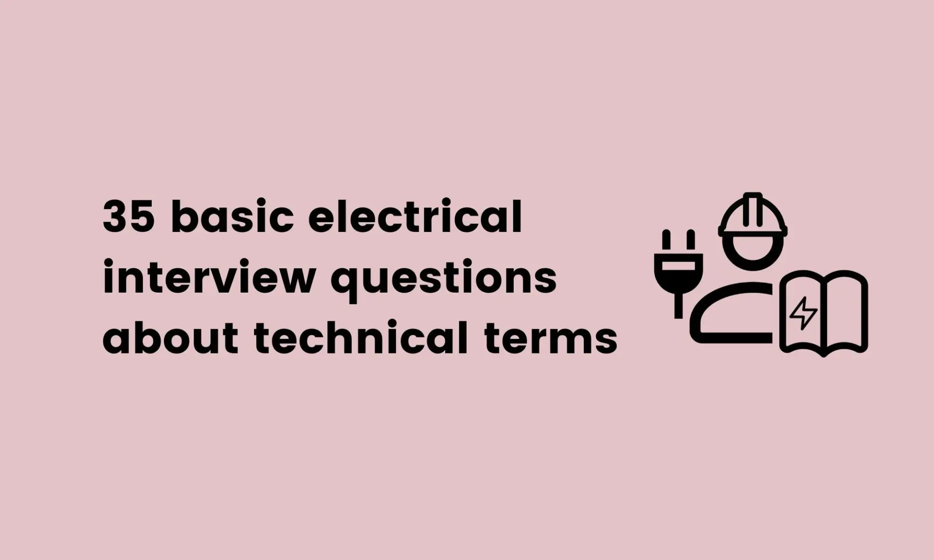 60 Basic Electrical Interview Questions to Hire Electricians