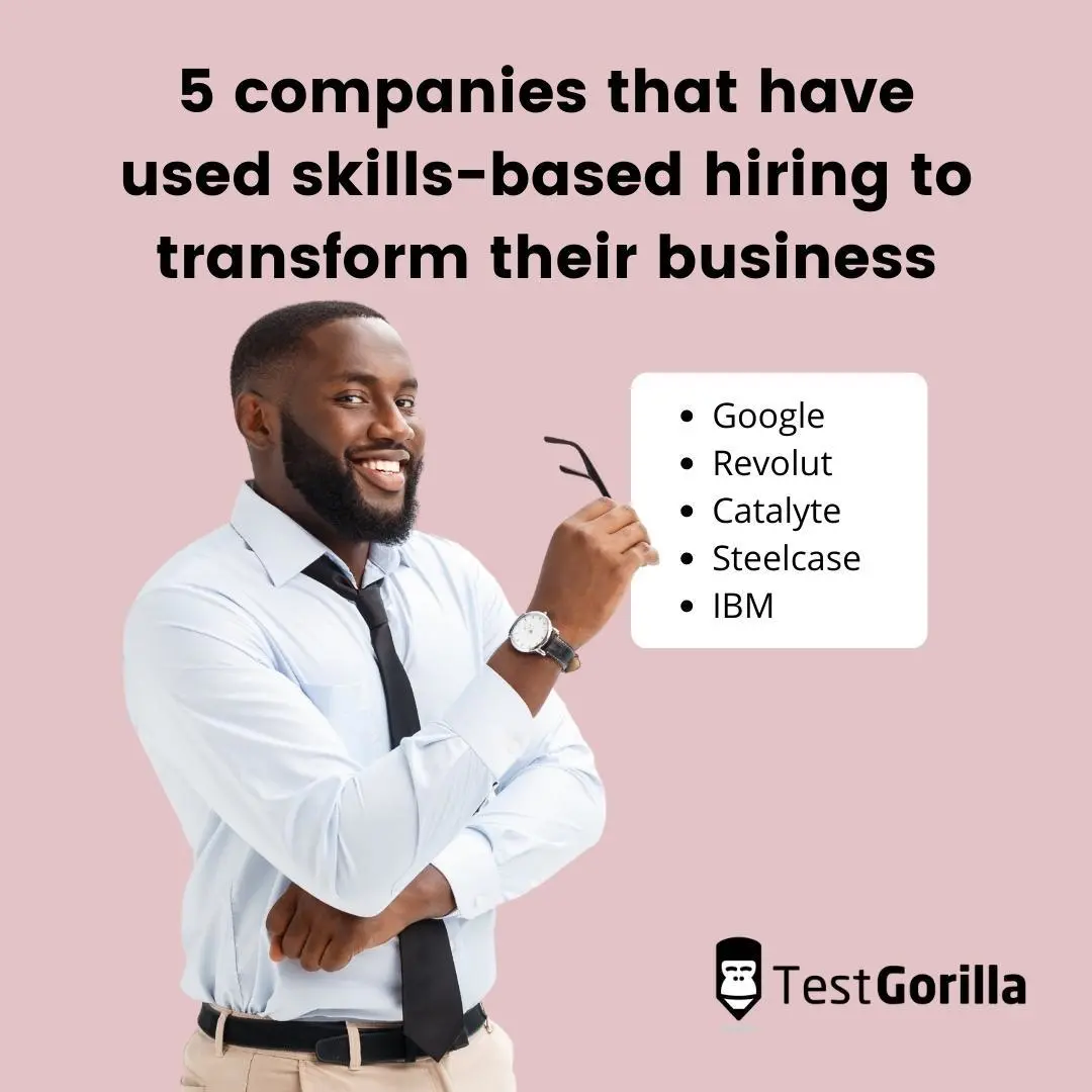 5 companies that have used skills-based hiring to transform their business