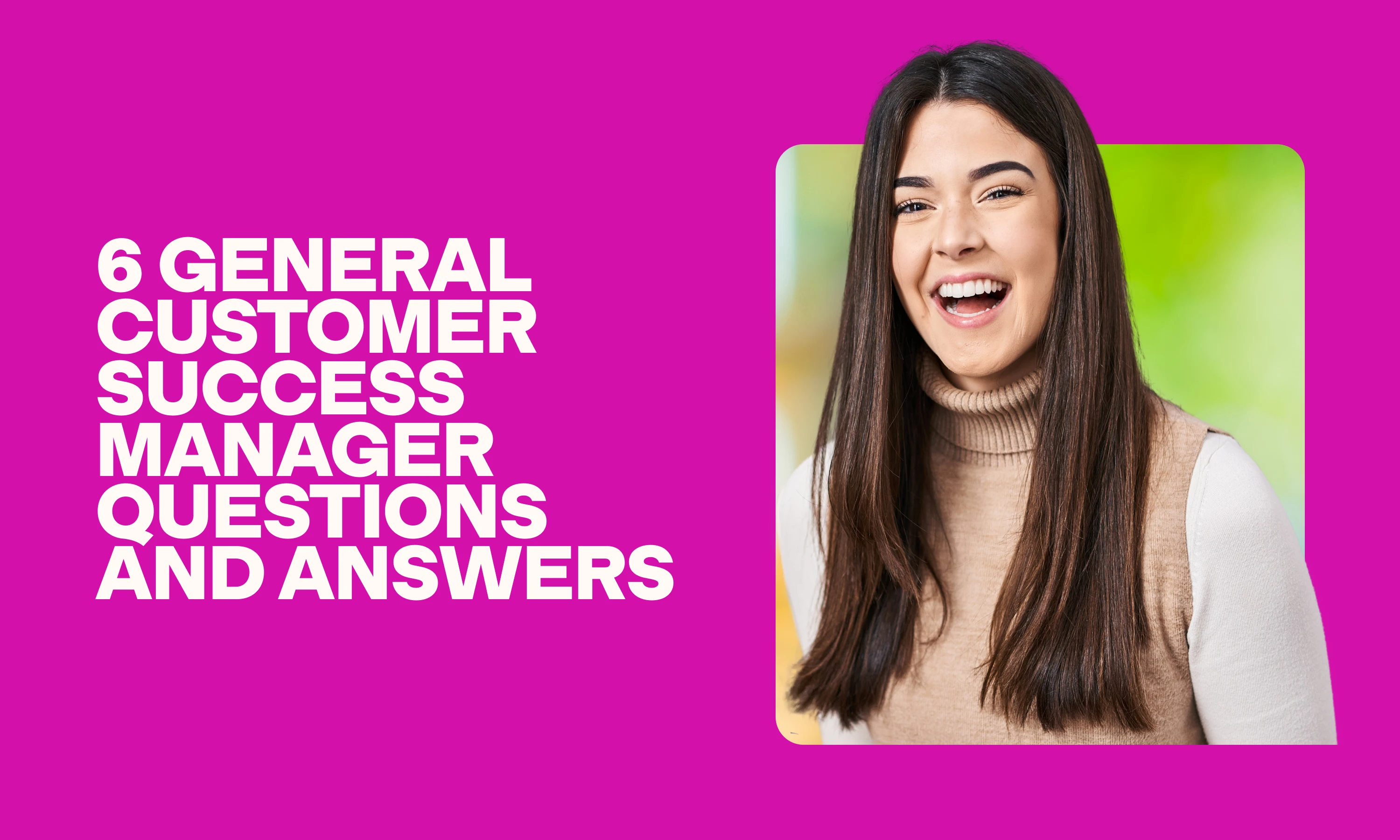 image showing general customer success manager interview questions and answers