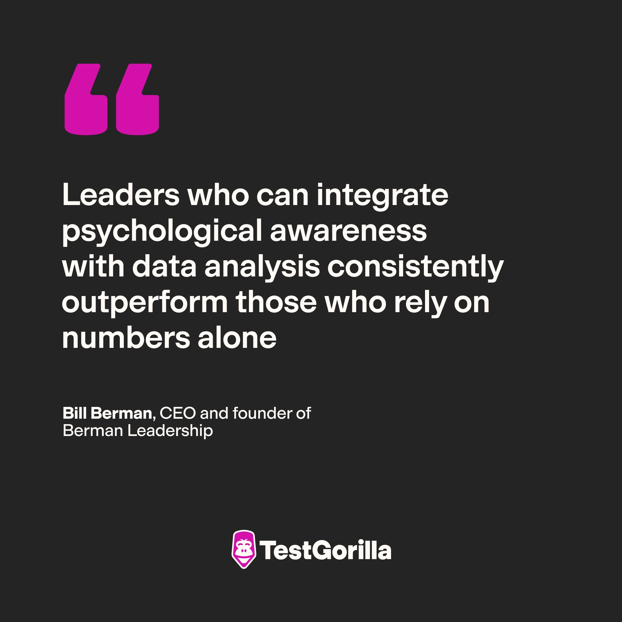 Bill Berman quote on balancing data with human factors graphic
