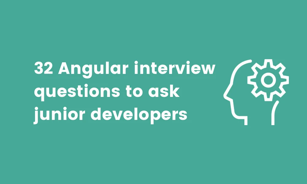 56 Angular interview questions to help you hire expert programmers ...