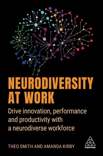 book cover of Neurodiversity at Work: Drive Innovation, Performance and productivity with a Neurodiverse Workforce, by Amanda Kirby