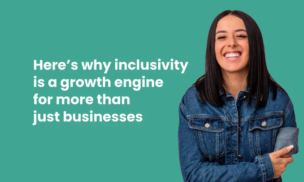 Why inclusivity is a growth engine for more than just businesses feature image