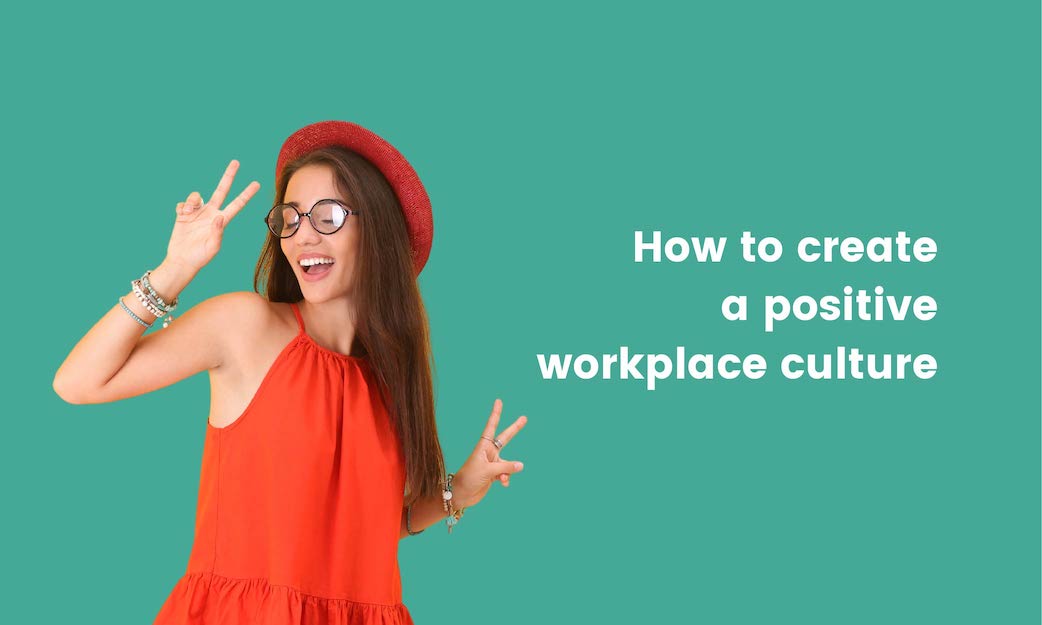 How to create a positive workplace culture: Free PDF guide - TestGorilla