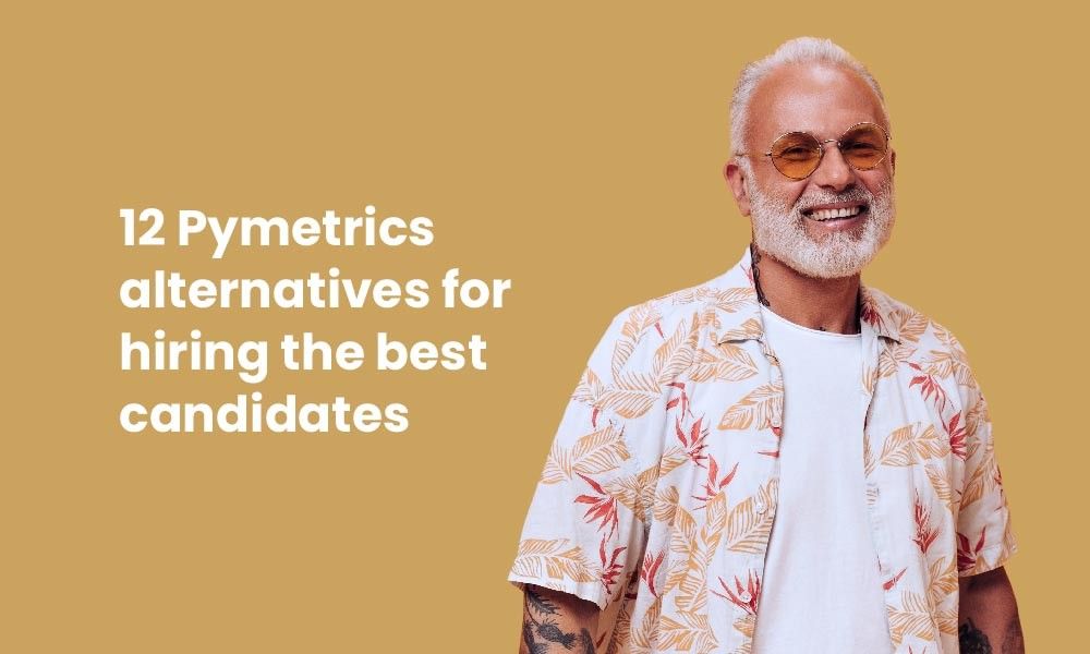 12 Pymetrics alternatives for hiring the best candidates