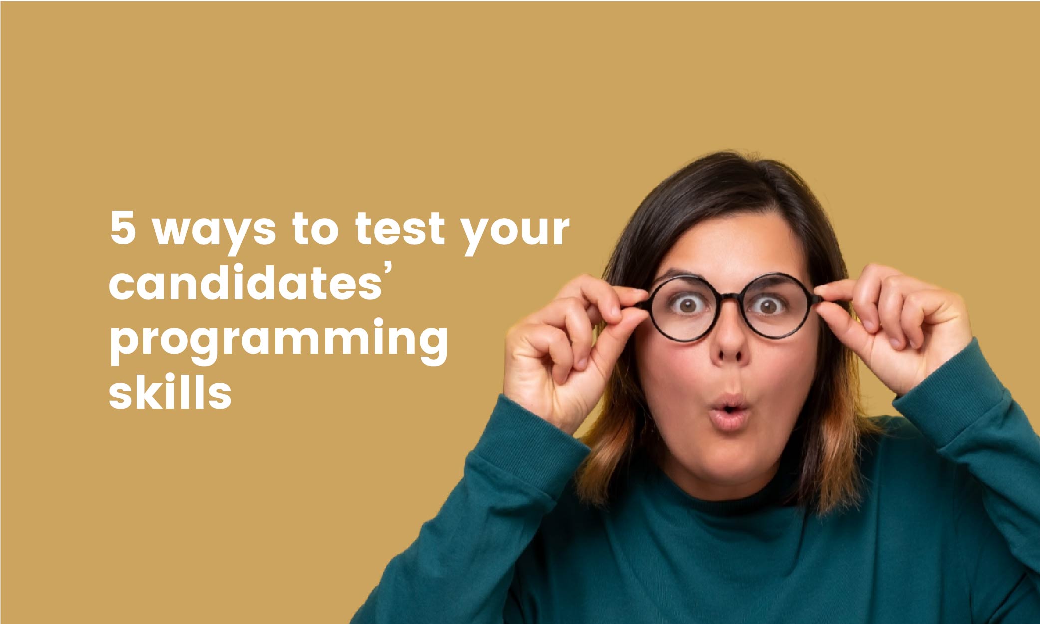 featured image for 5 ways to test your candidates' programming skills