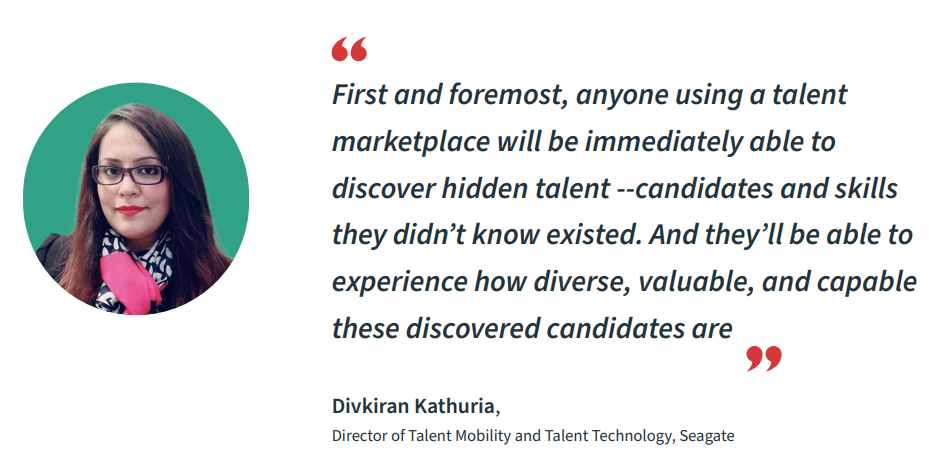 quote by Divkiran Katuria of Seagate about their internal talent marketplace