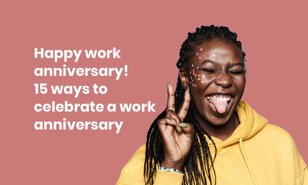 Happy work anniversary 15 ways to celebrate