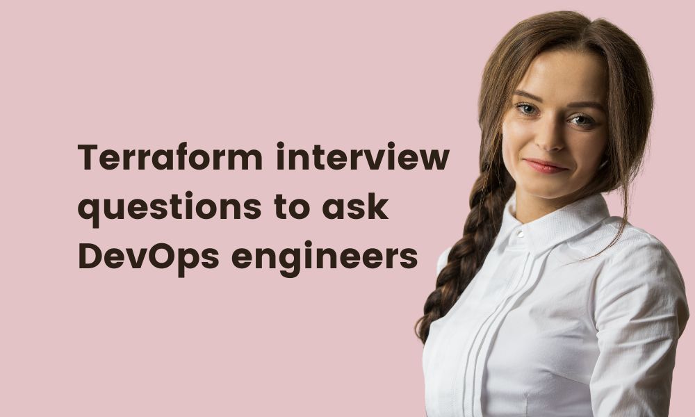 70 Terraform interview questions to ask DevOps engineers