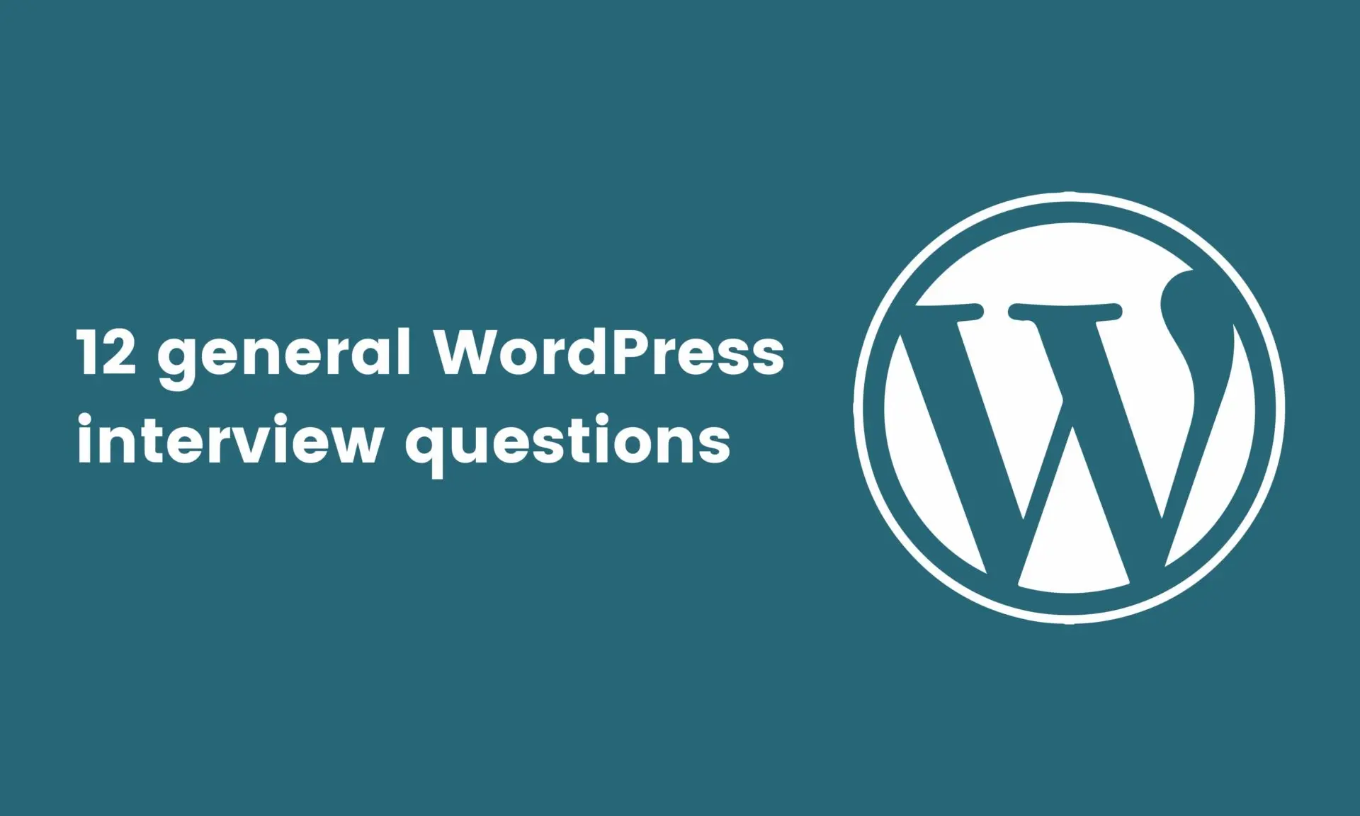 banner image for 12 general WordPress interview questions