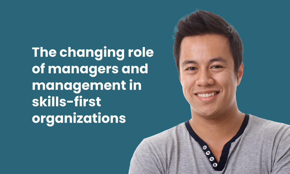 The Changing Role Of Managers In Skills-first Organizations - TestGorilla