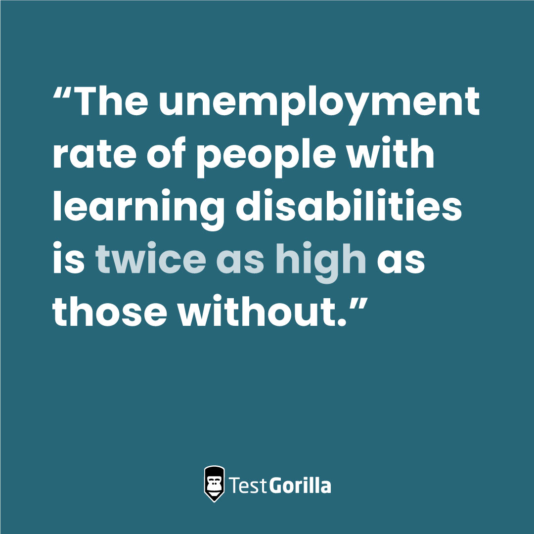 The unemployment rate is twice as high for people with learning disabilities